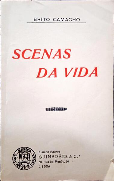 BRITO CAMACHO. (Manuel de) SCENAS DA VIDA. [4.º MILHAR]