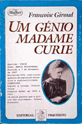 GIROUD. (Françoise) UM GÉNIO. MADAME CURIE.