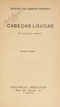 CAMPOS PEREIRA. (Manuel de ) CABEÇAS LOUCAS.
