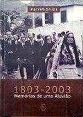 MARTINS SOUSA. (Élvio Duarte) e outros. 1803 - 2003. MEMÓRIAS DE UMA ALUVIÃO.