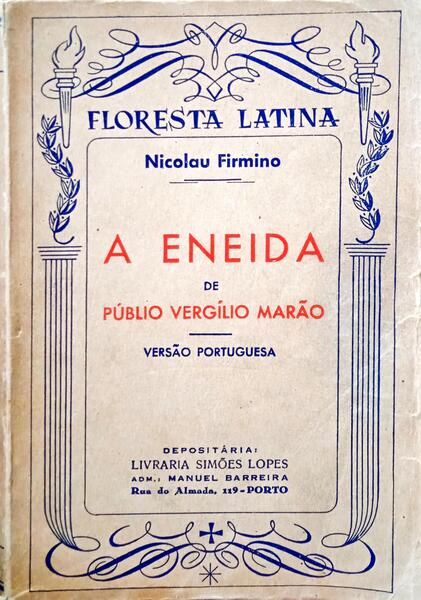 MARÃO. (Públio Virgílio) e Nicolau Firmino. A ENEIDA DE VERGÍLIO. [4.ª EDIÇÃO]