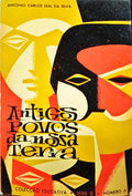 LEAL DA SILVA. (António Carlos) ANTIGOS POVOS DA NOSSA TERRA.