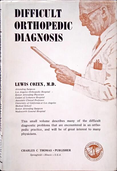 COZEN. (Lewis) DIFFICULT ORTHOPEDIC DIAGNOSIS.