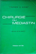 RAZEMON. (P.) e M. Ribet. CHIRURGIE DU MÉDIASTIN.