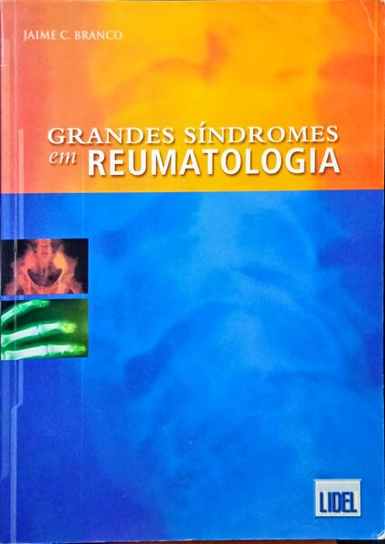BRANCO. (Jaime C.) GRANDES SÍNDROMES EM REUMATOLOGIA.
