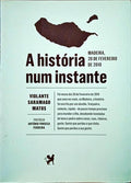 SARAMAGO MATOS. (Violante) A HISTÓRIA NUM INSTANTE.