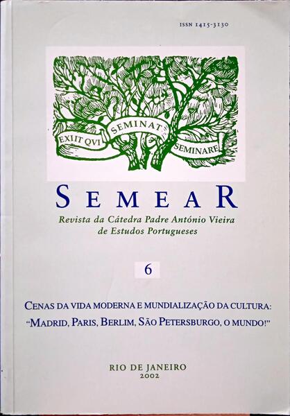 CENAS DA VIDA MODERNA E MUNDIALIZAÇÃO DA CULTURA: «MADRID, PARIS, BERLIM,SÃO PETERSBURGO, O MUNDO!», SEMEAR, 2002.