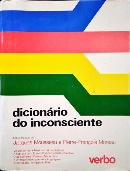 MOUSSEAU. (Jacques) e François Moreau. DICIONÁRIO DO INCONSCIENTE.