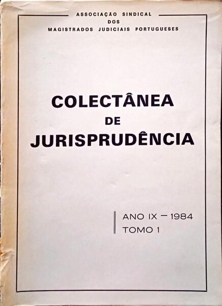 COLECTÂNEA DE JURISPRUDÊNCIA, ANO IX, TOMO I - 1984.
