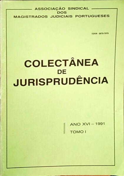 COLECTÂNEA DE JURISPRUDÊNCIA, ANO XVI, TOMO I - 1991.
