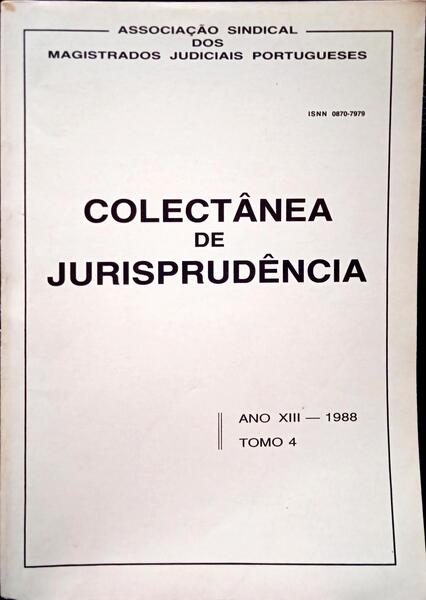 COLECTÂNEA DE JURISPRUDÊNCIA, ANO XIII, TOMO IV - 1988.