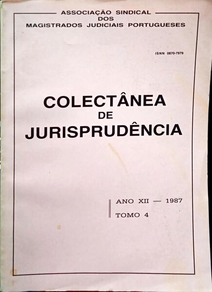 COLECTÂNEA DE JURISPRUDÊNCIA, ANO XII, TOMO IV - 1987.