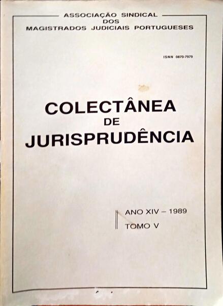 COLECTÂNEA DE JURISPRUDÊNCIA, ANO XIV, TOMO V - 1989.
