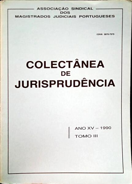 COLECTÂNEA DE JURISPRUDÊNCIA, ANO XV, TOMO III - 1990.