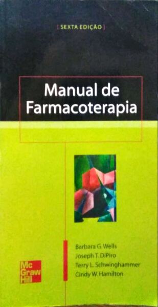 WELLS. (Barbara G.) et al. MANUAL DE FARMACOTERAPIA.