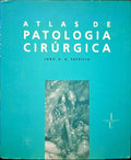 PATRÍCIO. (João A. B.) ATLAS DE PATOLOGIA CIRÚRGICA.