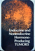 ENDOCRINE AND NONENDOCRINE HORMONE-PRODUCING TUMORS.