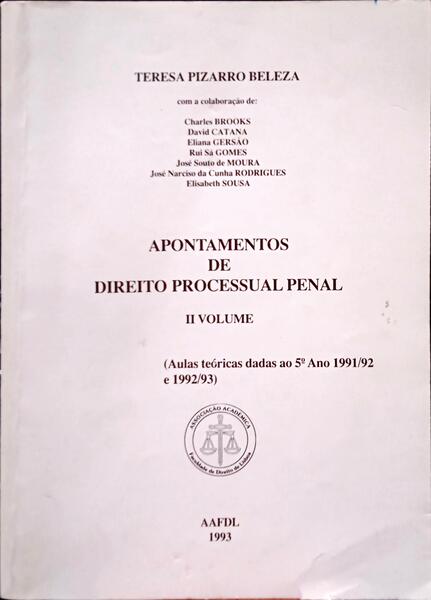 PIZARRO BELEZA. (Teresa) et al. APONTAMENTOS DE DIREITO PROCESSUAL PENAL. [2 VOLUMES]