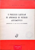 MOITINHO DE ALMEIDA. (L. P.) O PROCESSO CAUTELAR DE APREENSÃO DE VEÍCULOS AUTOMÓVEIS.