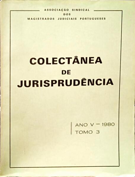COLECTÂNEA DE JURISPRUDÊNCIA, ANO V, TOMO 3 - 1980.