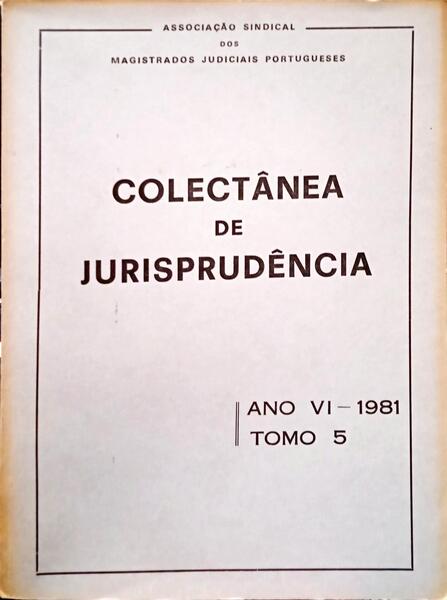 COLECTÂNEA DE JURISPRUDÊNCIA, ANO VI, TOMO 5 - 1981.