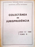 COLECTÂNEA DE JURISPRUDÊNCIA, ANO VI, TOMO 5 - 1981.