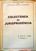 COLECTÂNEA DE JURISPRUDÊNCIA, ANO X, TOMO V - 1985.