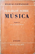 FURTWAENGLER. (Wilhelm) DIÁLOGOS SOBRE MÚSICA.