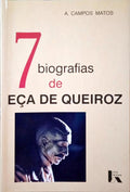 SETE BIOGRAFIAS DE EÇA DE QUEIROZ.