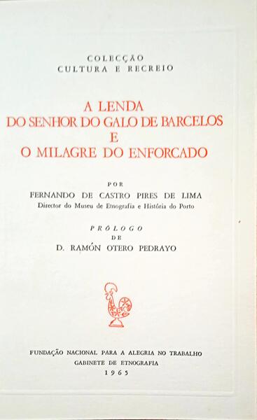 A LENDA DO SENHOR DO GALO DE BARCELOS E O MILAGRE DO ENFORCADO.