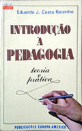 COSTA REIZINHO. (Eduardo J.) INTRODUÇÃO À PEDAGOGIA: TEORIA E PRÁTICA.