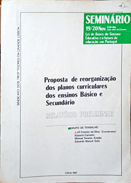 SILVA. (J. J. R. Fraústo da) e outros. PROPOSTA DE REORGANIZAÇÃO DOS PLANOS CURRICULARES DOS ENSINOS BÁSICOS E SECUNDÁRIO.
