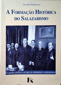 MADUREIRA. (Arnaldo) A FORMAÇÃO HISTÓRICA DO SALAZARISMO (1928-1932).