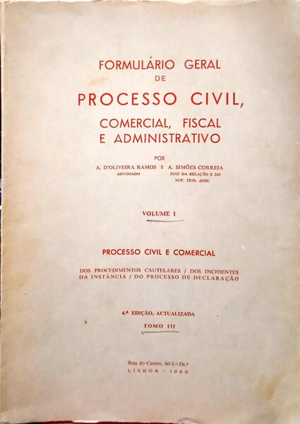 OLIVEIRA RAMOS. (A. de) e António Simões Correia. PROCESSO CIVIL E COMERCIAL. [VOLUME I - 4.ª EDIÇÃO]