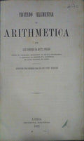 MOTA PEGADO. (Luís Porfírio da) TRATADO ELEMENTAR DE ARITHMETICA.