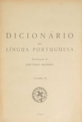 MACHADO. (José Pedro) DICIONÁRIO DA LÍNGUA PORTUGUESA.