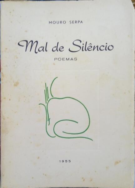 MOURA SERPA. MAL DE SILÊNCIO.