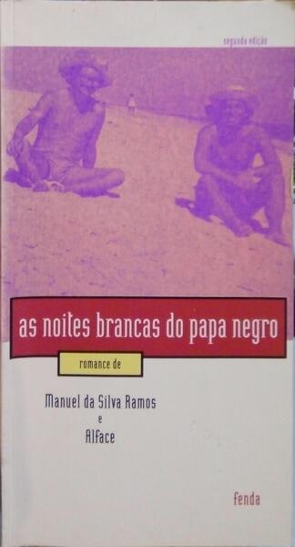 SILVA RAMOS. (Manuel da) e Alface. AS NOITES BRANCAS DO PAPA NEGRO.