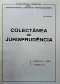 COLECTÂNEA DE JURISPRUDÊNCIA, ANO XV, TOMO IV - 1990.