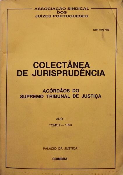 COLECTÂNEA DE JURISPRUDÊNCIA, ANO I, TOMO I - 1993. [2.ª SÉRIE]