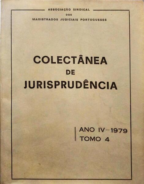 COLECTÂNEA DE JURISPRUDÊNCIA, ANO IV, TOMO 4 - 1979.