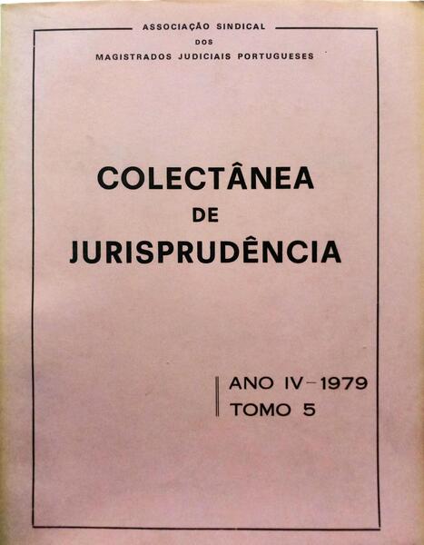 COLECTÂNEA DE JURISPRUDÊNCIA, ANO IV, TOMO 5 - 1979.