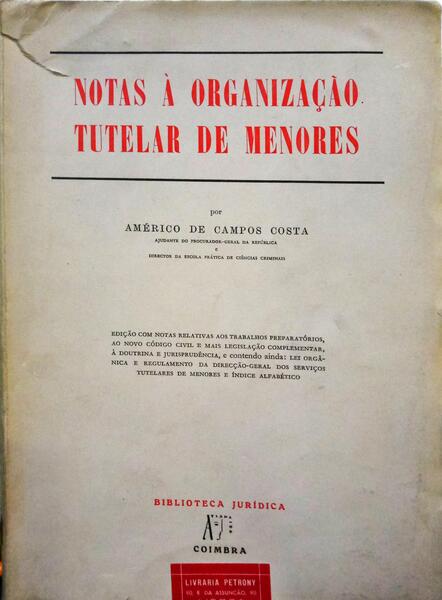 CAMPOS COSTA. (Américo de) NOTAS À ORGANIZAÇÃO TUTELAR DE MENORES.