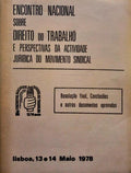 ENCONTRO NACIONAL SOBRE DIREITO DO TRABALHO E PERSPECTIVAS DA ACTIVIDADE JURIDICA DO MOVIMENTO SINDICAL.