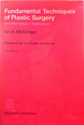 MCGREGOR. (Ian A.) FUNDAMENTAL TECHNIQUES OF PLASTIC SURGERY AND THEIR SURGICAL APPLICATIONS. [ENCADERNAÇÃO]