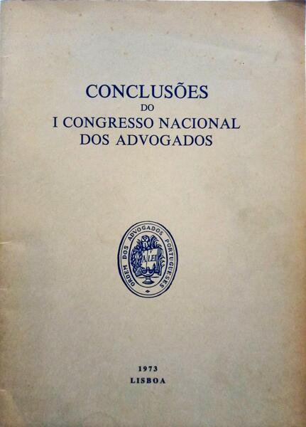 CONCLUSÕES DO I CONGRESSO NACIONAL DOS ADVOGADOS.