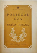 PORTUGAL, GOA E A UNIÃO INDIANA.