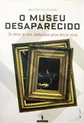 FELICIANO. (Héctor) O MUSEU DESAPARECIDO.
