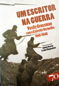 BEEVOR. (Antony) e Luba Vinogradova. UM ESCRITOR NA GUERRA.
