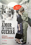 MAGALHÃES. (Júlio) UM AMOR EM TEMPOS DE GUERRA.